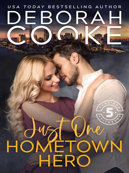 Title details for Just One Hometown Hero by Deborah Cooke - Available